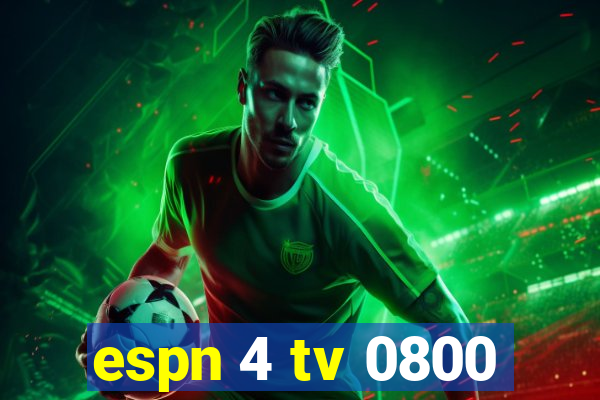 espn 4 tv 0800